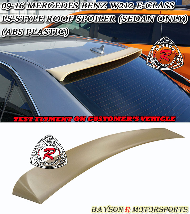 LS Style Roof Spoiler For 2009-2016 Mercedes-Benz E-Class 4Dr (W212) - Bayson R Motorsports