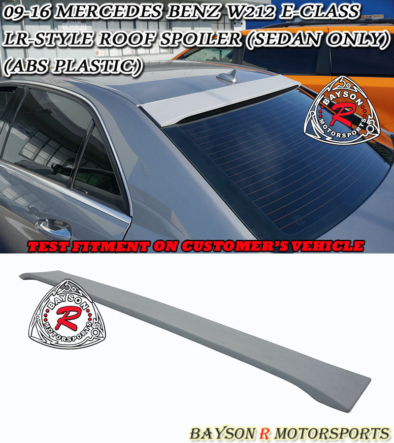 LR Style Roof Spoiler For 2009-2016 Mercedes-Benz E-Class 4Dr (W212) - Bayson R Motorsports