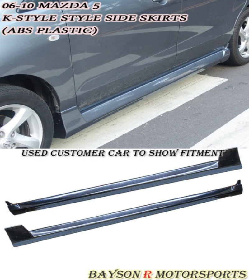 K Style Side Skirts For 2006-2015 Mazda 5 - Bayson R Motorsports